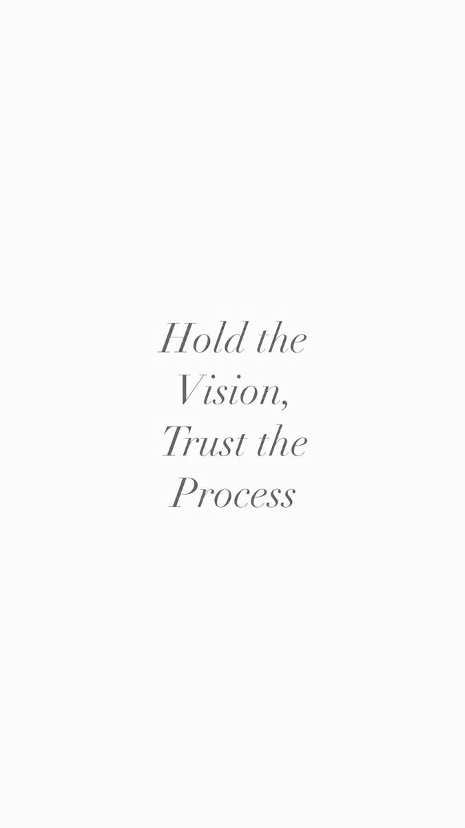 675x1200 Hold the vision trust the process. Wall art. Wallpaper