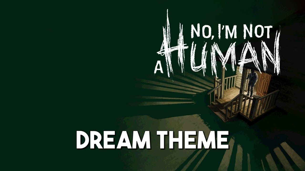 1280x720 No, I'm not a Human. Dream Theme ♪