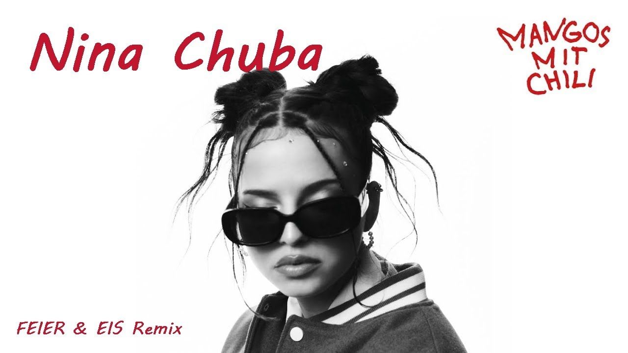1280x720 Nina Chuba mit Chili (FEIER & EIS Remix)