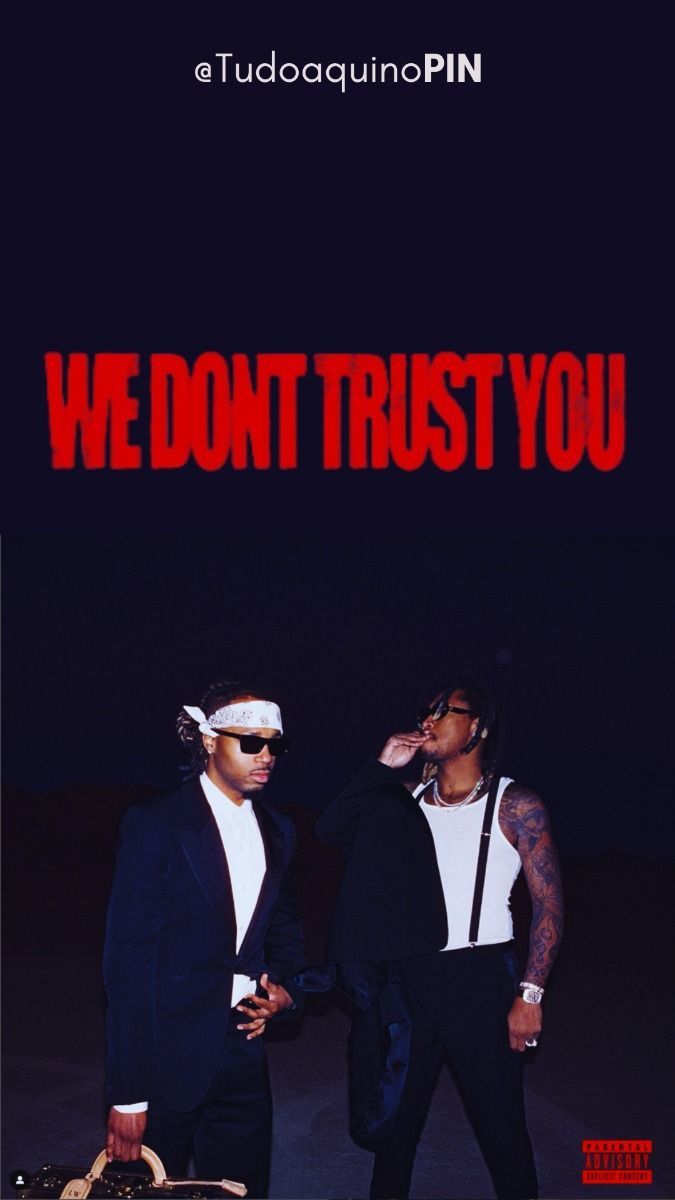 675x1200 we dont trust you