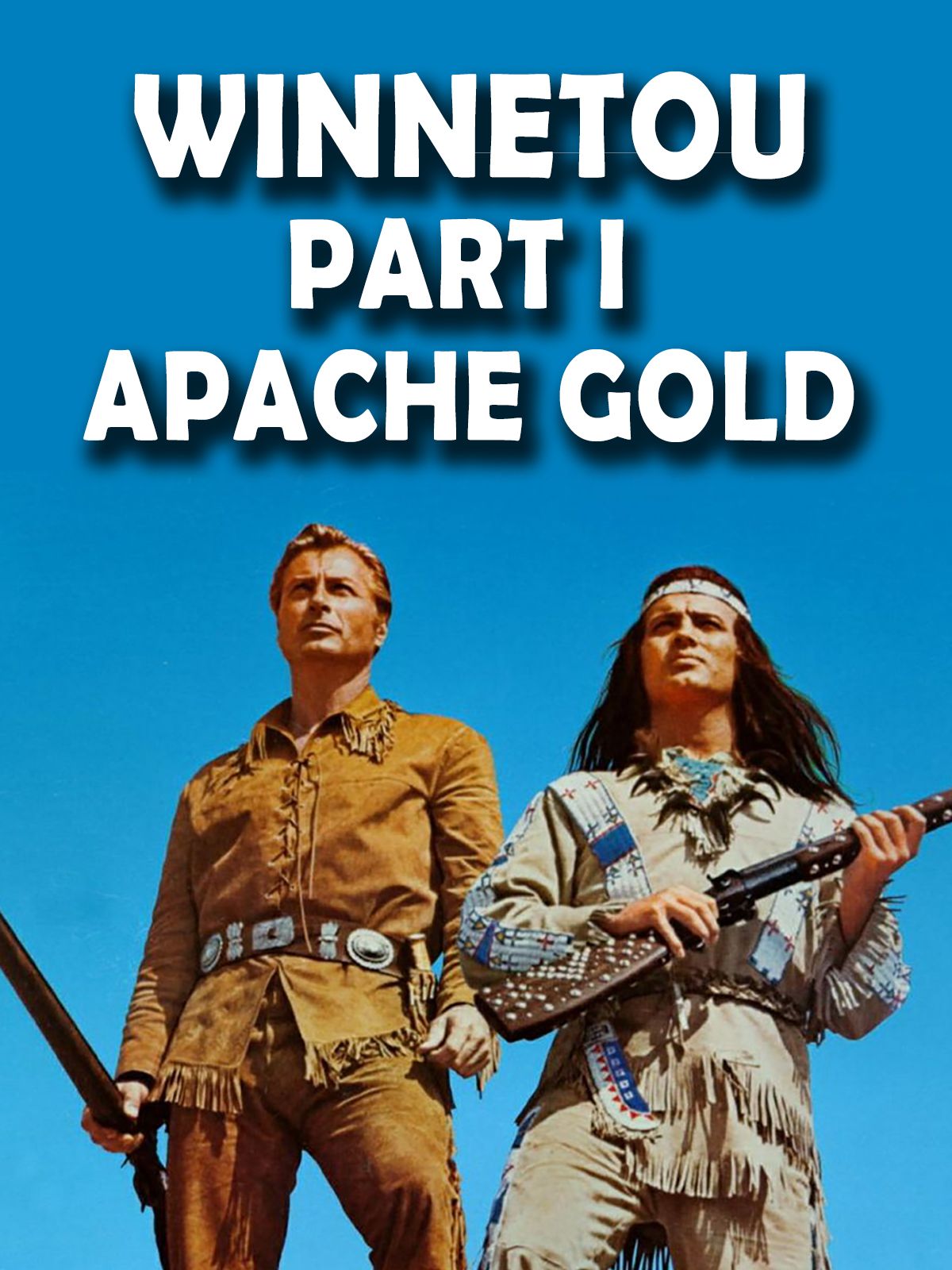1200x1600 Watch Winnetou Part 1: Apache Gold