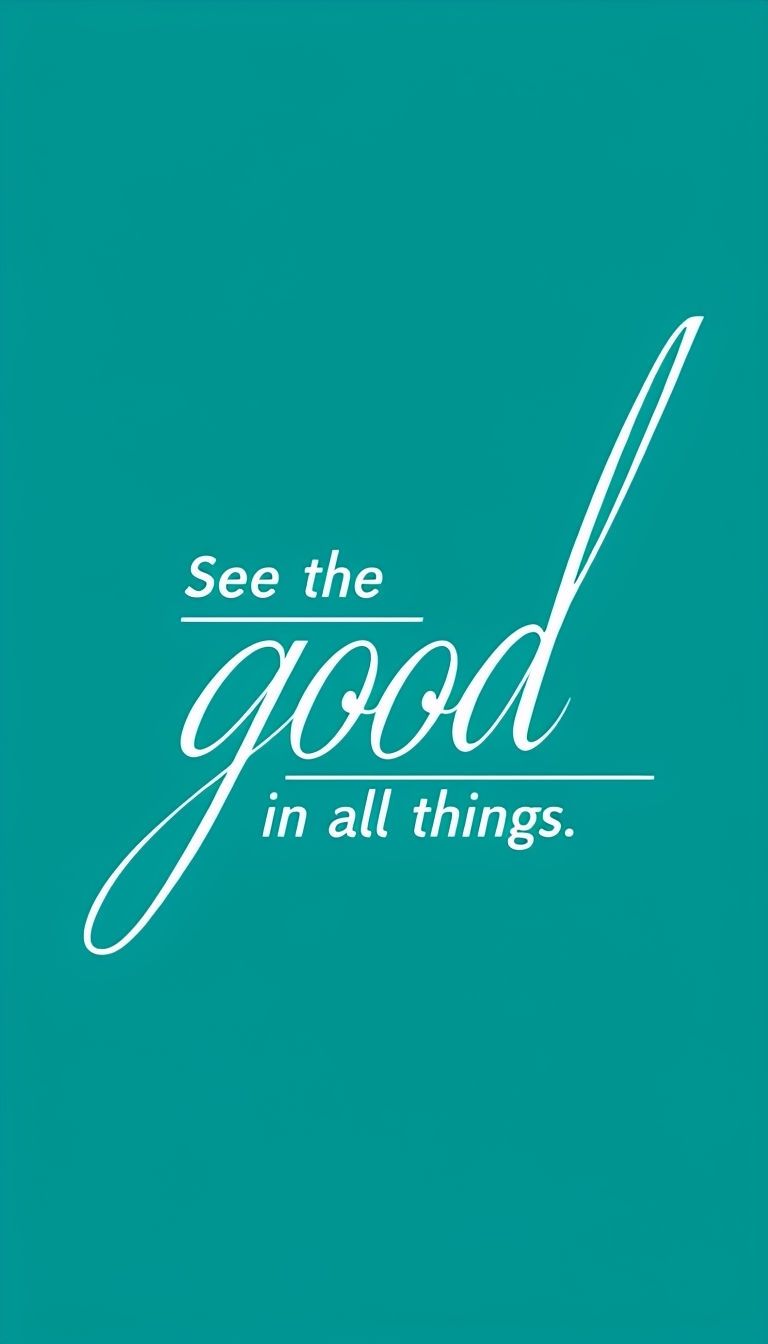 768x1344 Focus on the Good Minimalist Motivational Graphic Mobile Wallpaper