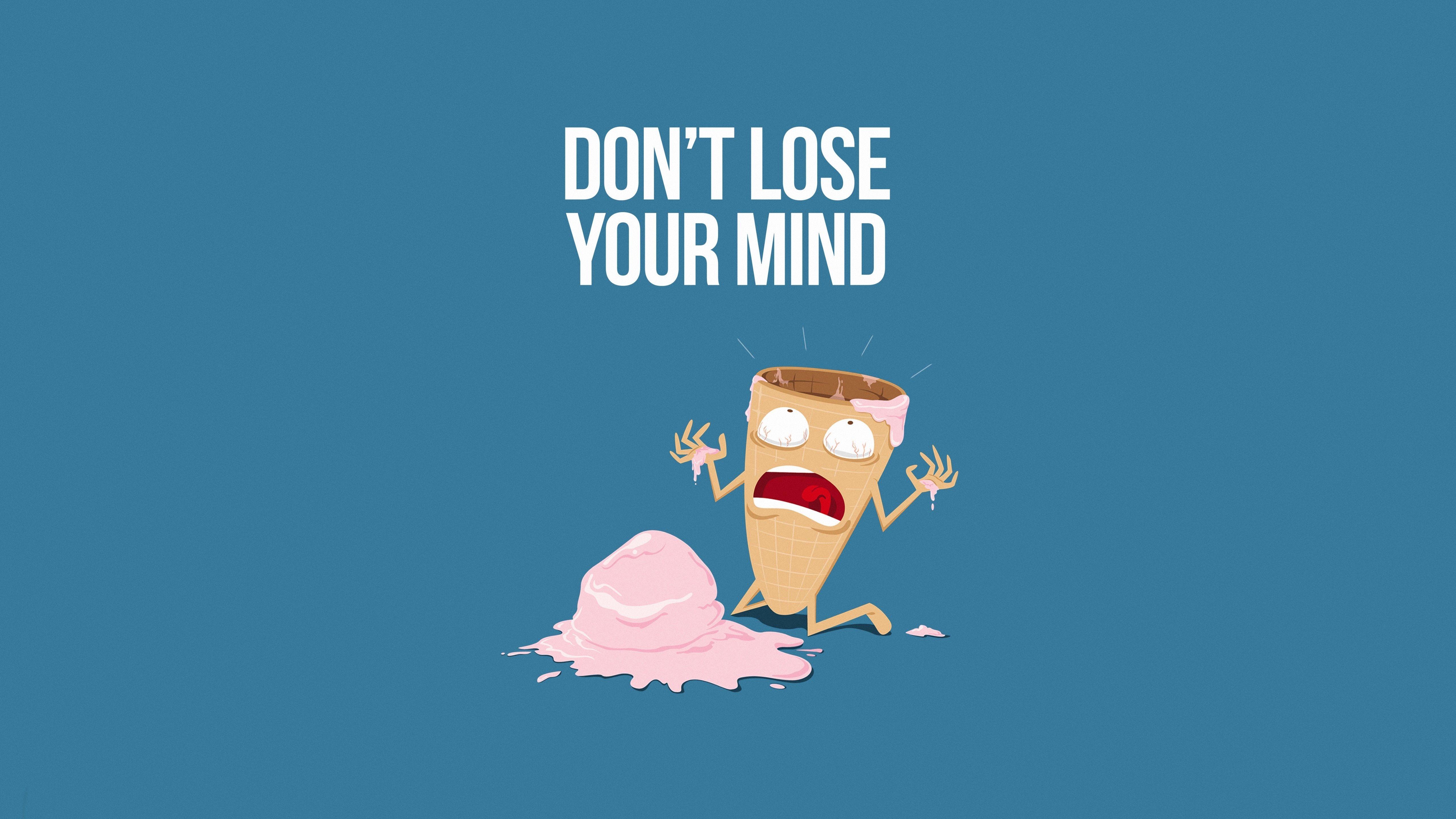 5120x2880 Don't lose your mind