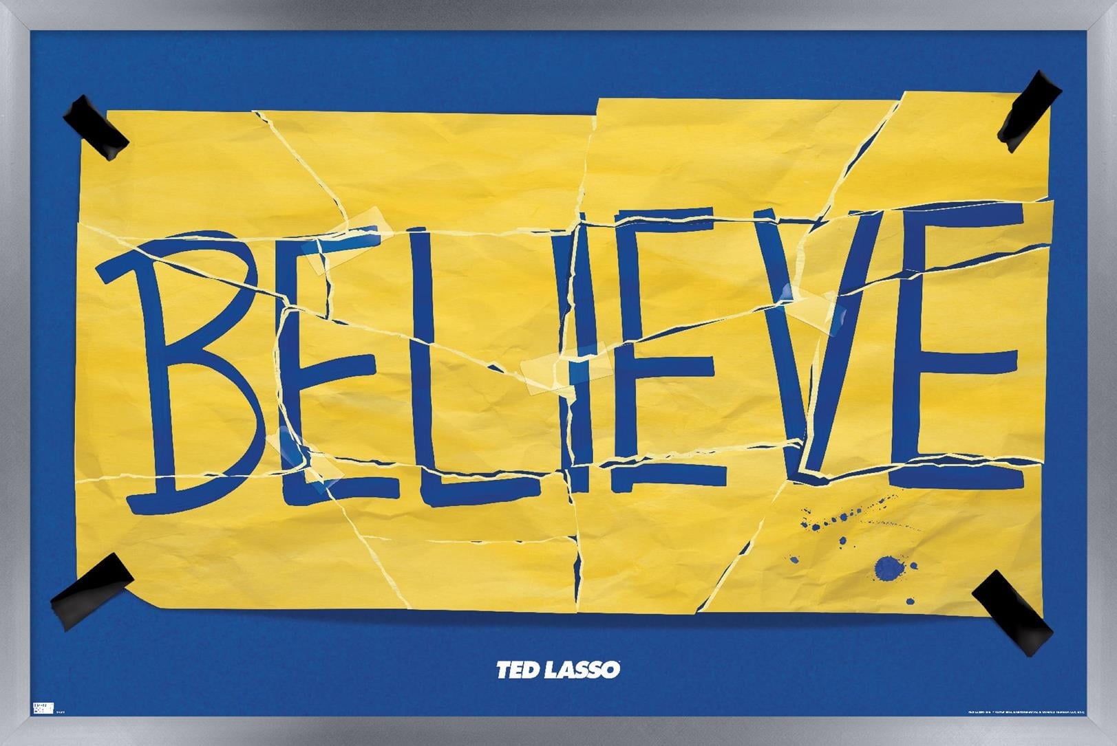 1623x1085 Ted Lasso Believe Wall Poster, 14.725 x 22.375 Framed