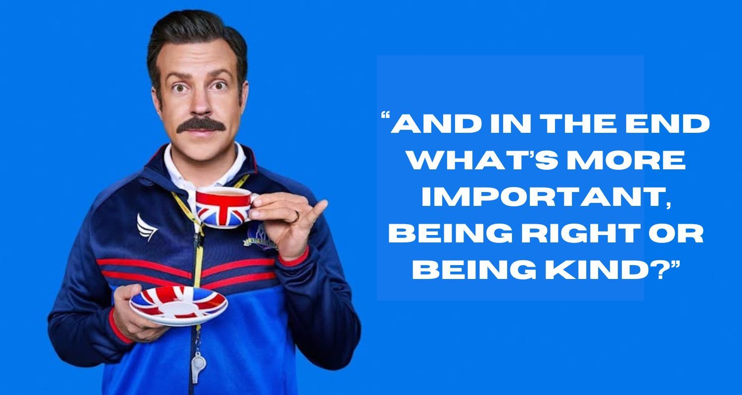 1500x800 Ted Lasso Inspirational Quotes That'll Make You Believe