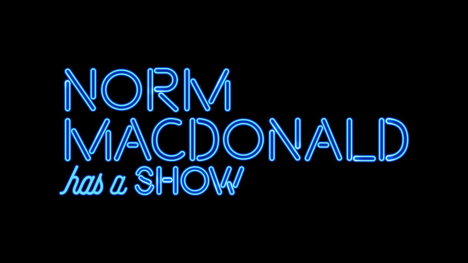 1600x900 Norm Macdonald Has A Show, and here are the first season's guests on Netflix