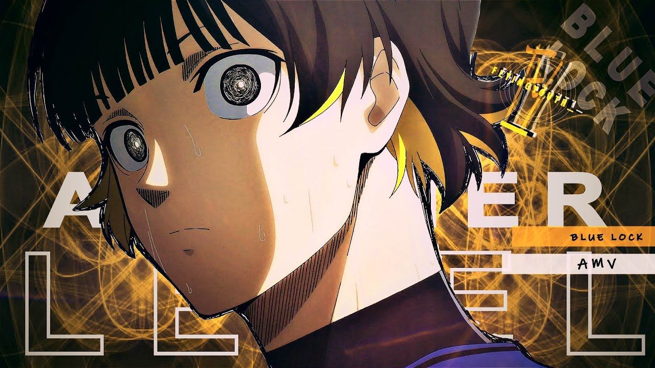 1280x720 Blue Lock (AMV) Level⎿⁴ᵏ/ᵁᴴᴰ⏋