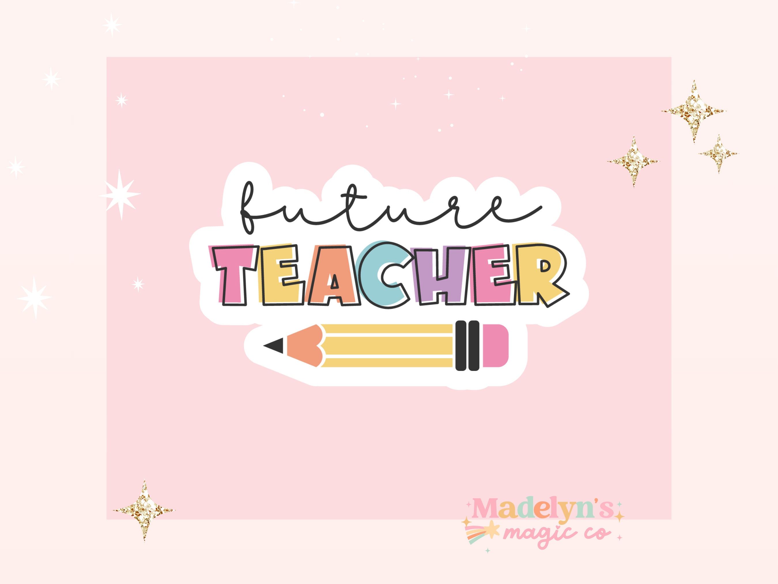 2700x2025 Future Teacher Sticker Teacher Sticker Water Bottle Sticker Laptop Sticker FREE SHIPPING! Stoney Clover Letters
