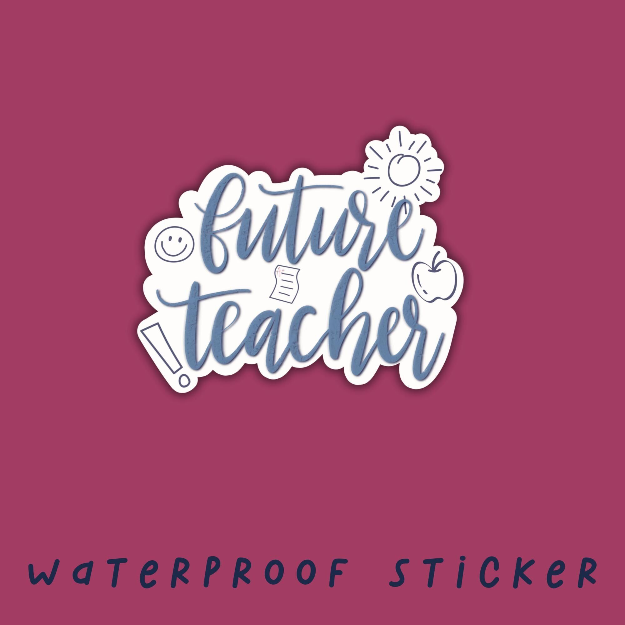 2000x2000 Buy Future Teacher Vinyl Sticker. Waterproof Laptop Decal Online in India