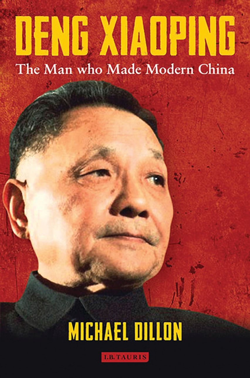 852x1290 Deng Xiaoping: The Man who Made Modern China: Michael Dillon: I.B. Tauris