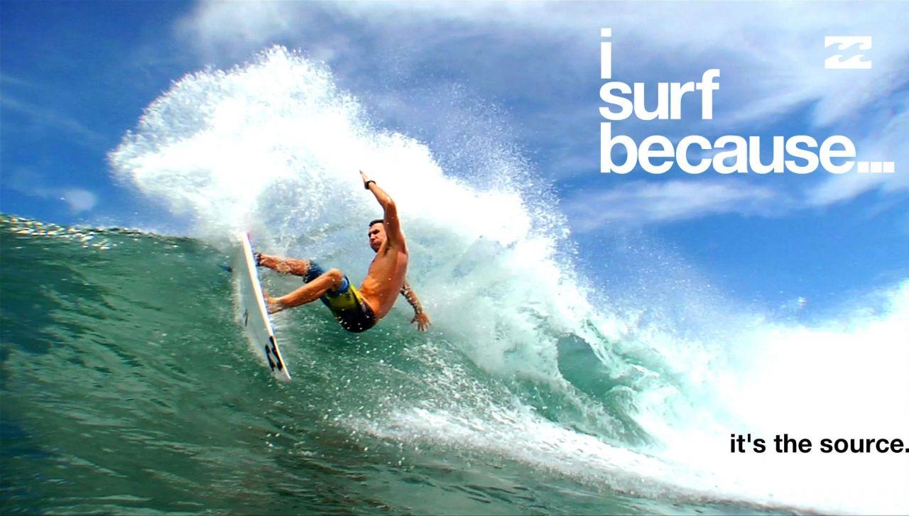 1280x727 Free download surf because 1024x581 The Billabong I Surf Because Campaign [1280x727] for your Desktop, Mobile & Tablet. Explore Billabong Surfing Wallpaper. Billabong Surfing Wallpaper, Billabong Wallpaper, Billabong Wallpaper