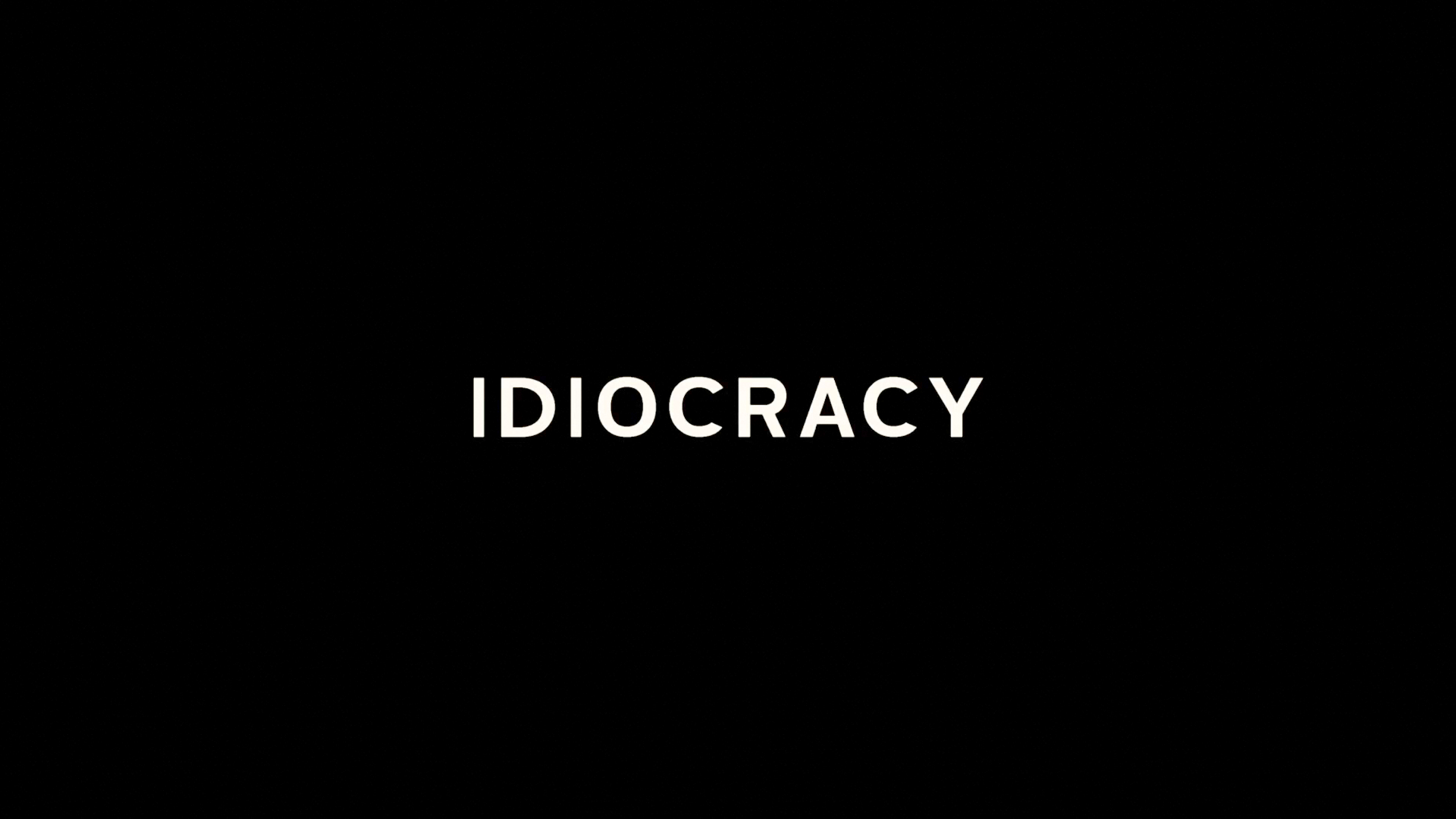 1920x1080 IDIOCRACY Title