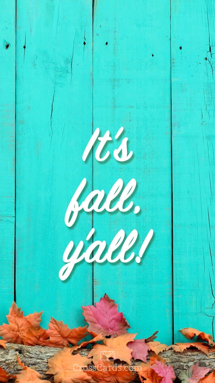 750x1334 It's Fall, Y'all! Wallpaper and Mobile Background