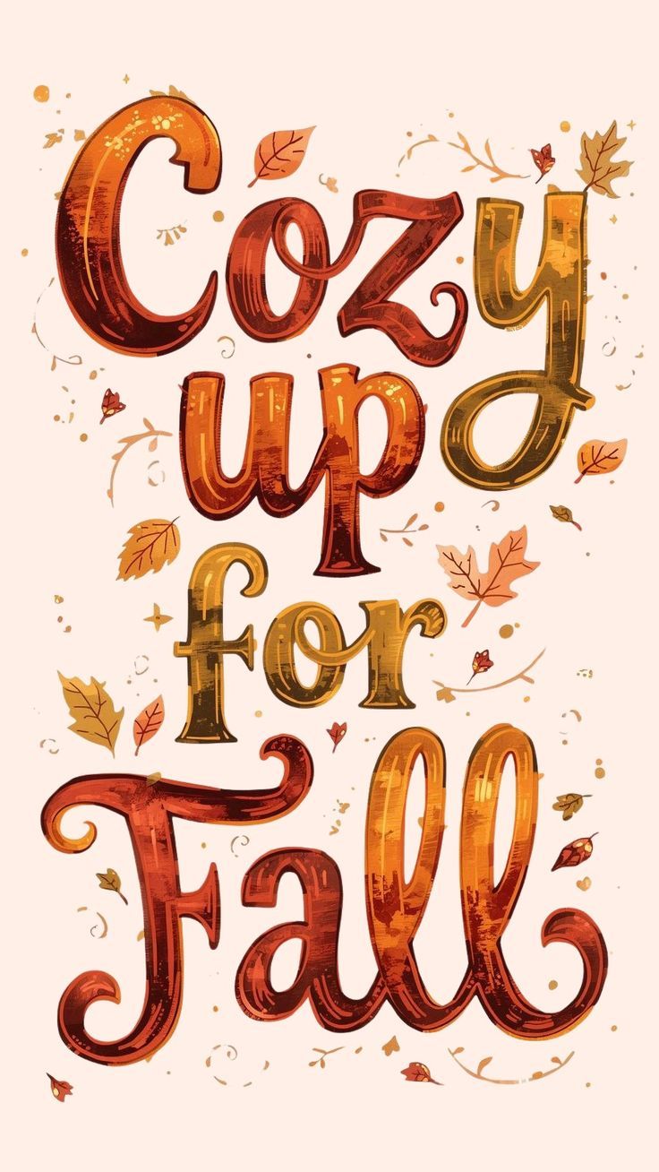 736x1308 Cozy up for fall. Fall wallpaper iphone quotes, Thanksgiving lettering, Fall sayings