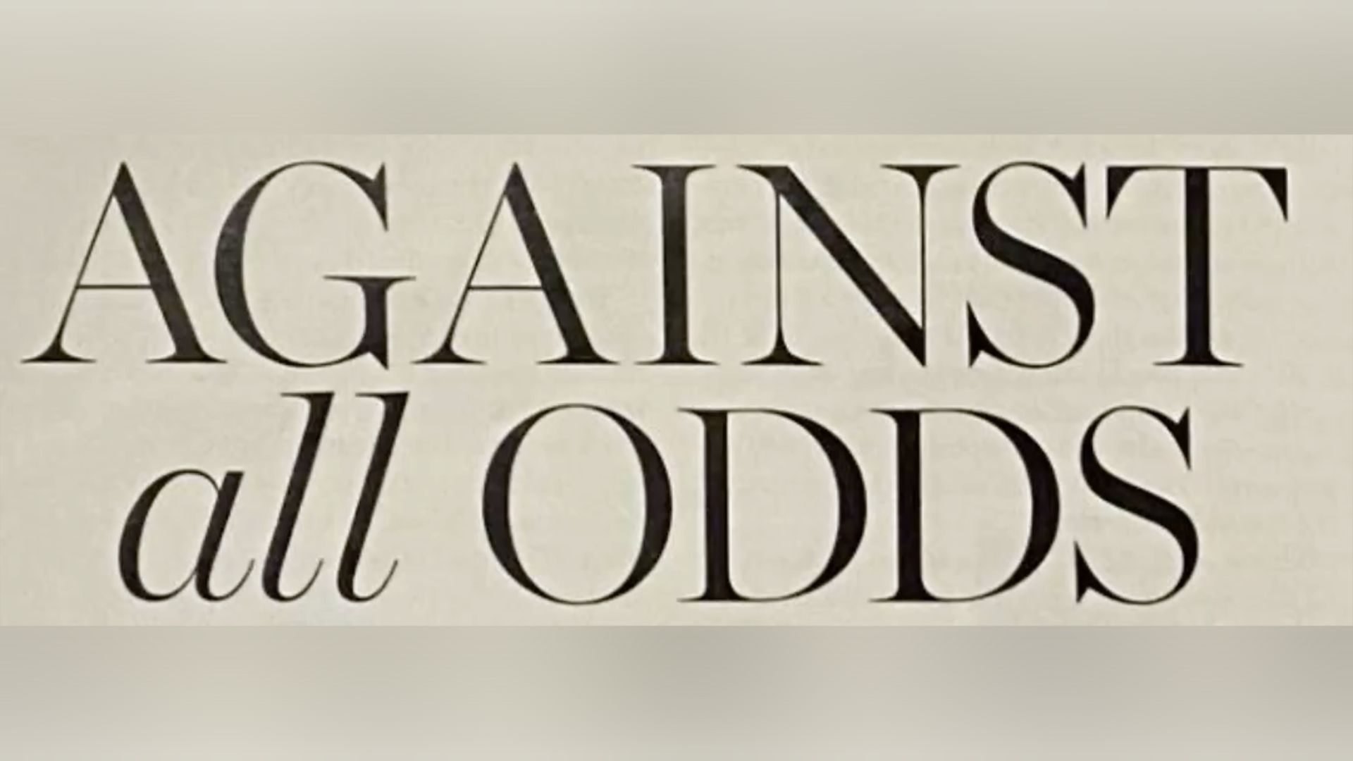 1920x1080 Against All Odds Novelty Sign. Against all odds text, Bold typography design, Inspirational quote art
