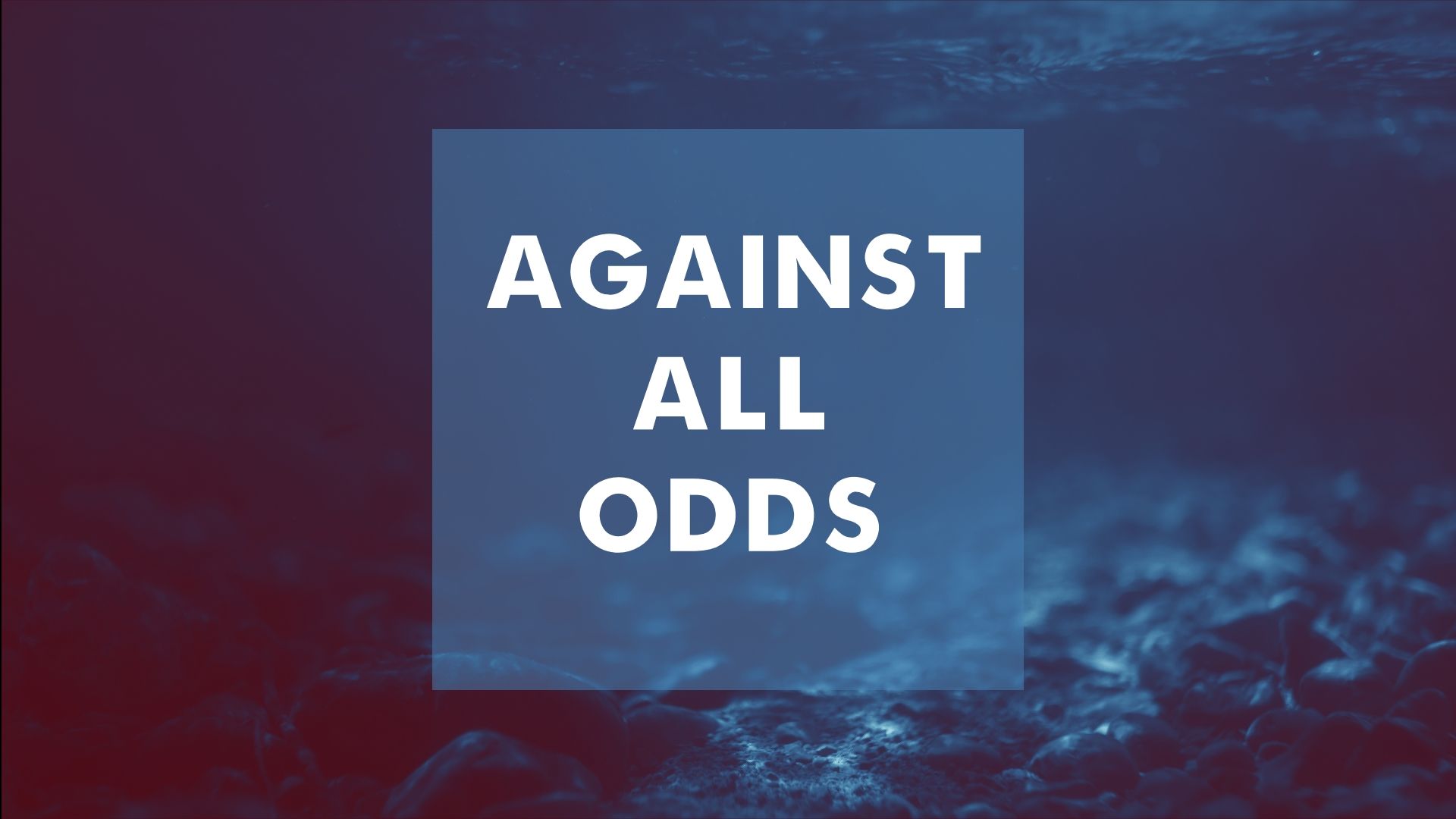 1920x1080 Against All Odds