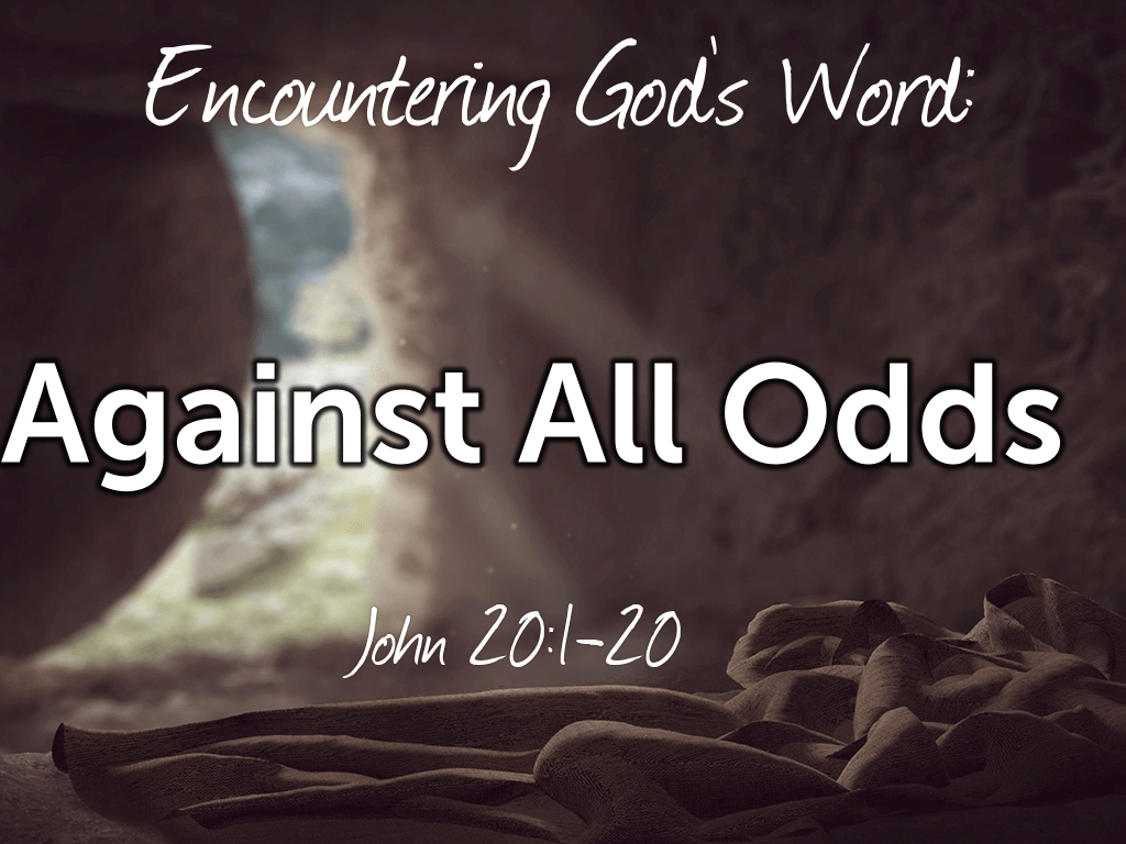 1024x768 Easter Part 3: Against All Odds