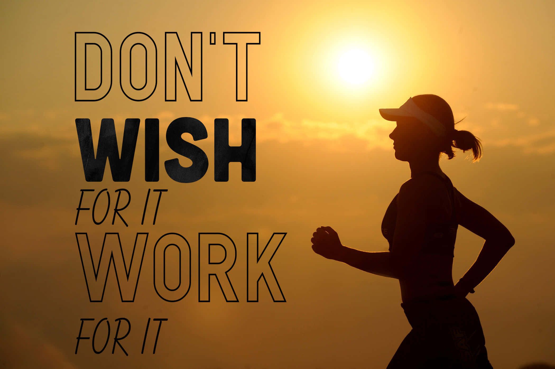 2100x1397 Download don't wish for it work for it Picture