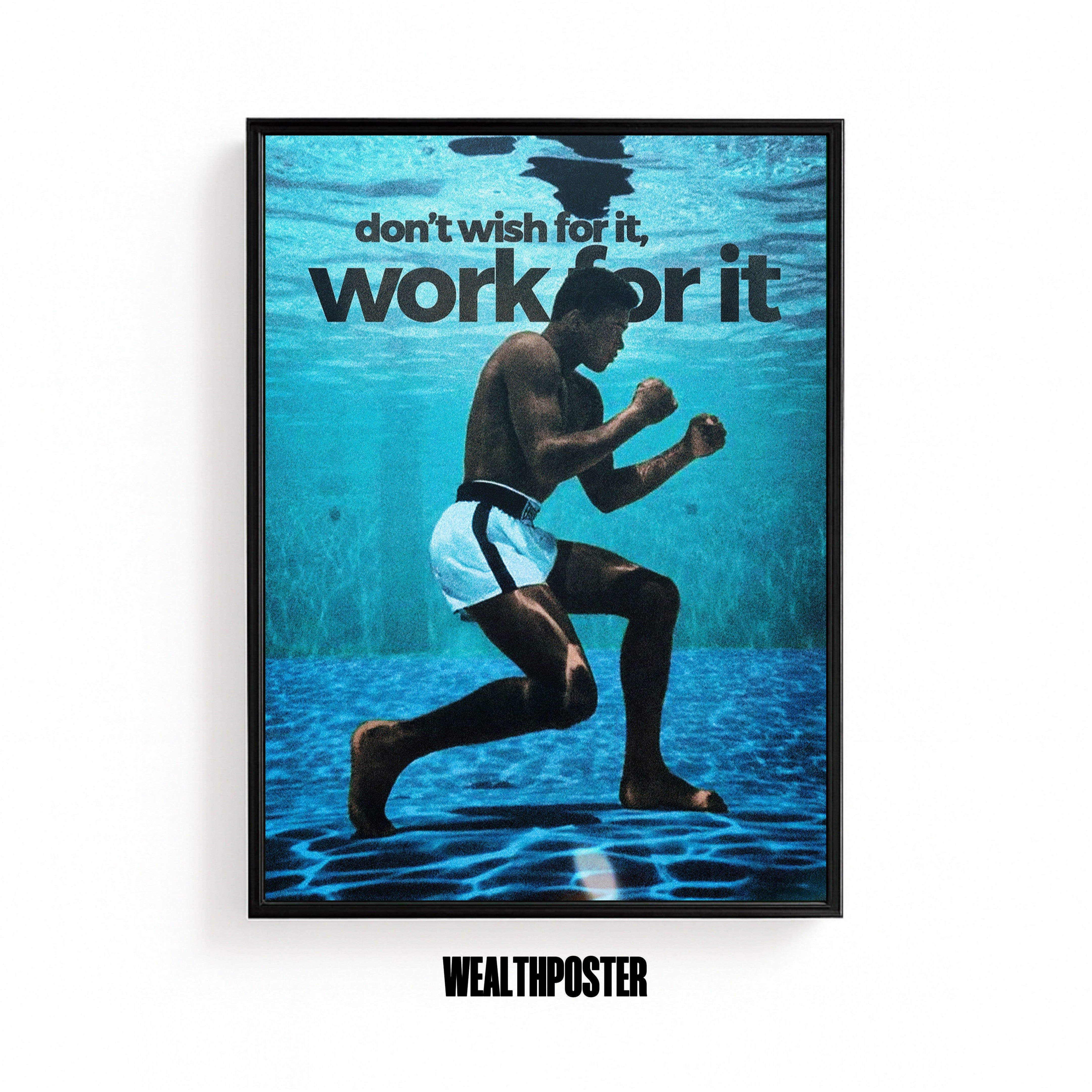 4320x4320 Dont Wish For It, Work For It