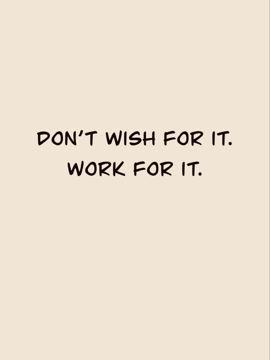900x1200 Work for it, don't wish for it. Daily motivation for success, Inspirational quote minimalist design, Motivational quote on beige background