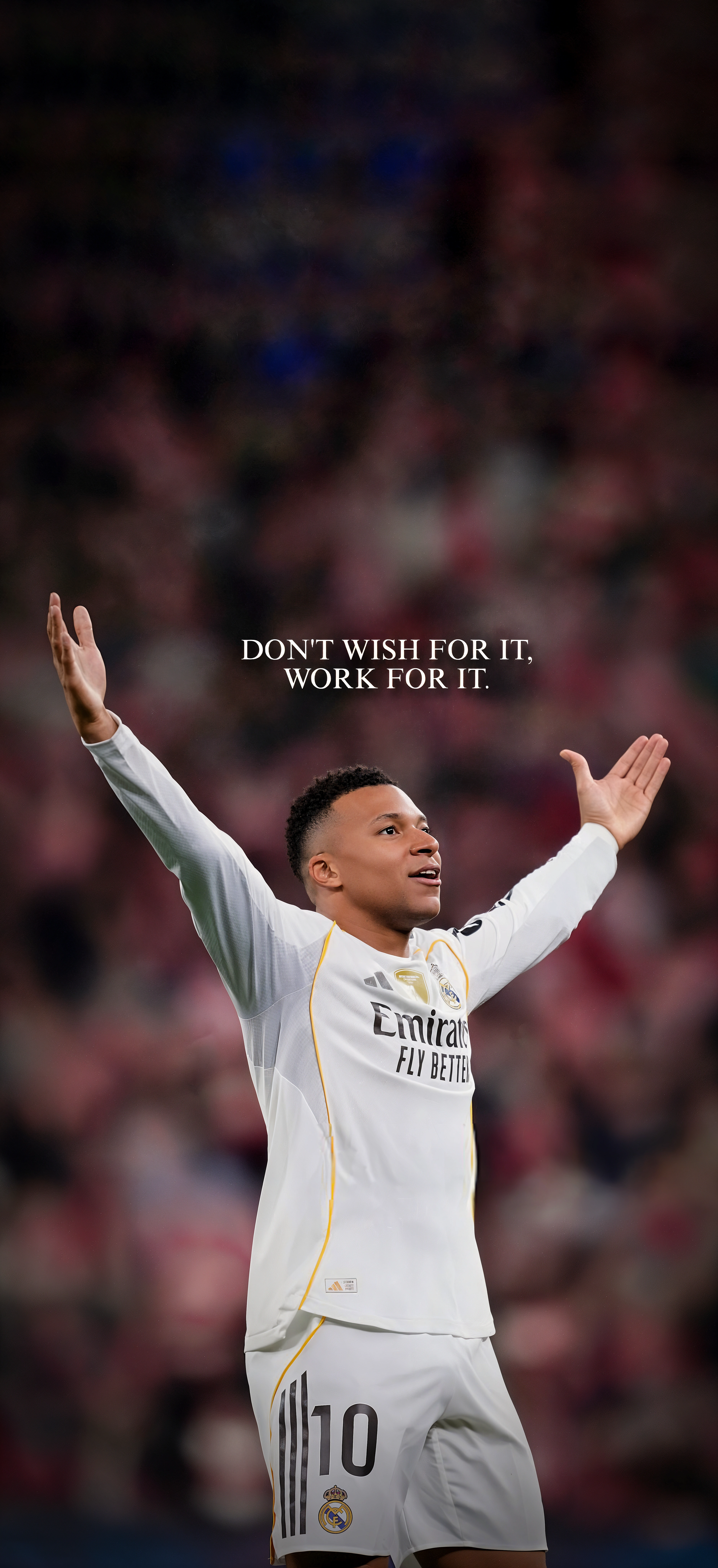 3752x8192 Don't Wish For It, Work For It
