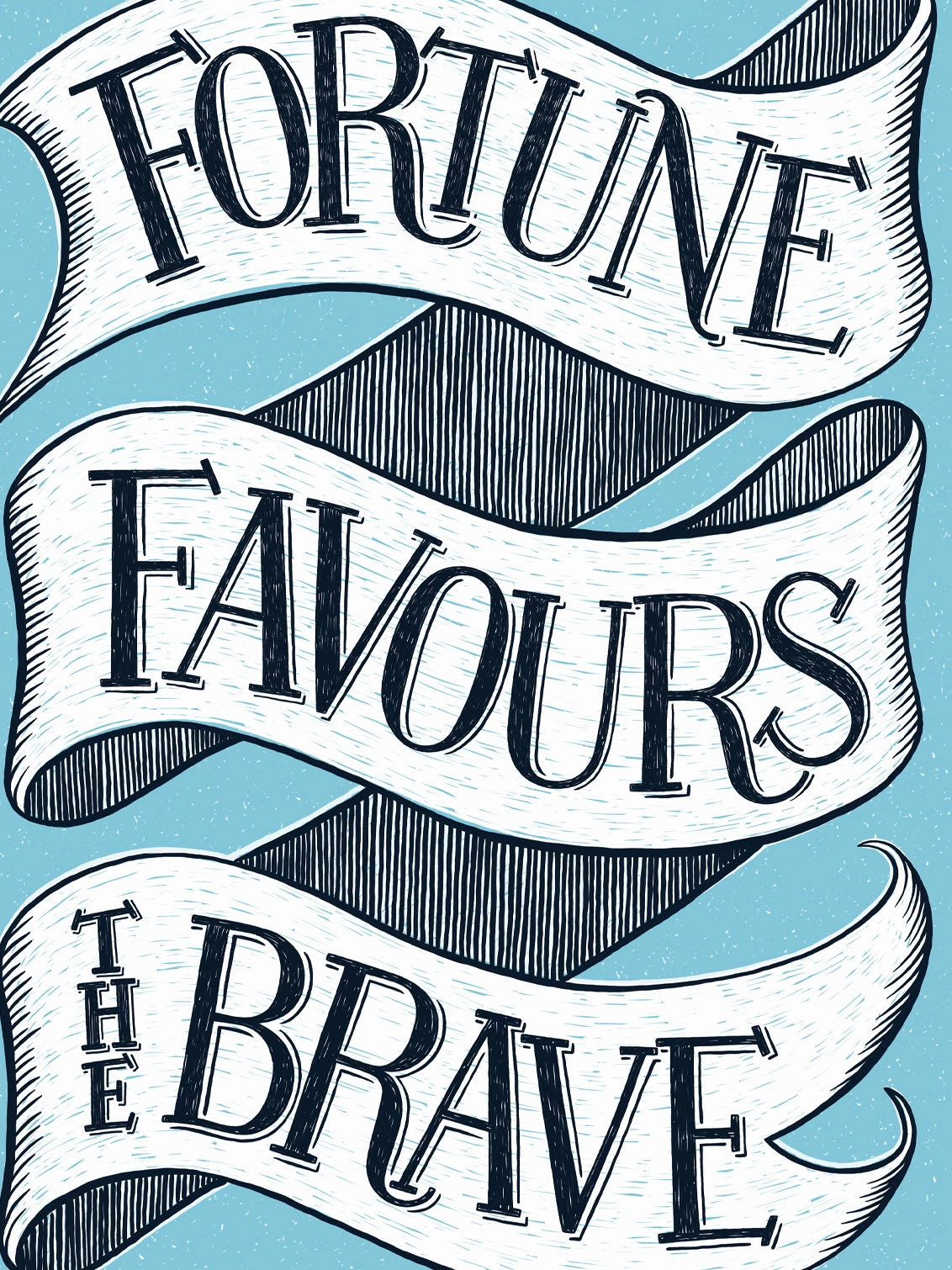 1132x1510 Fortune Favours The Brave Banner Encouragement Print