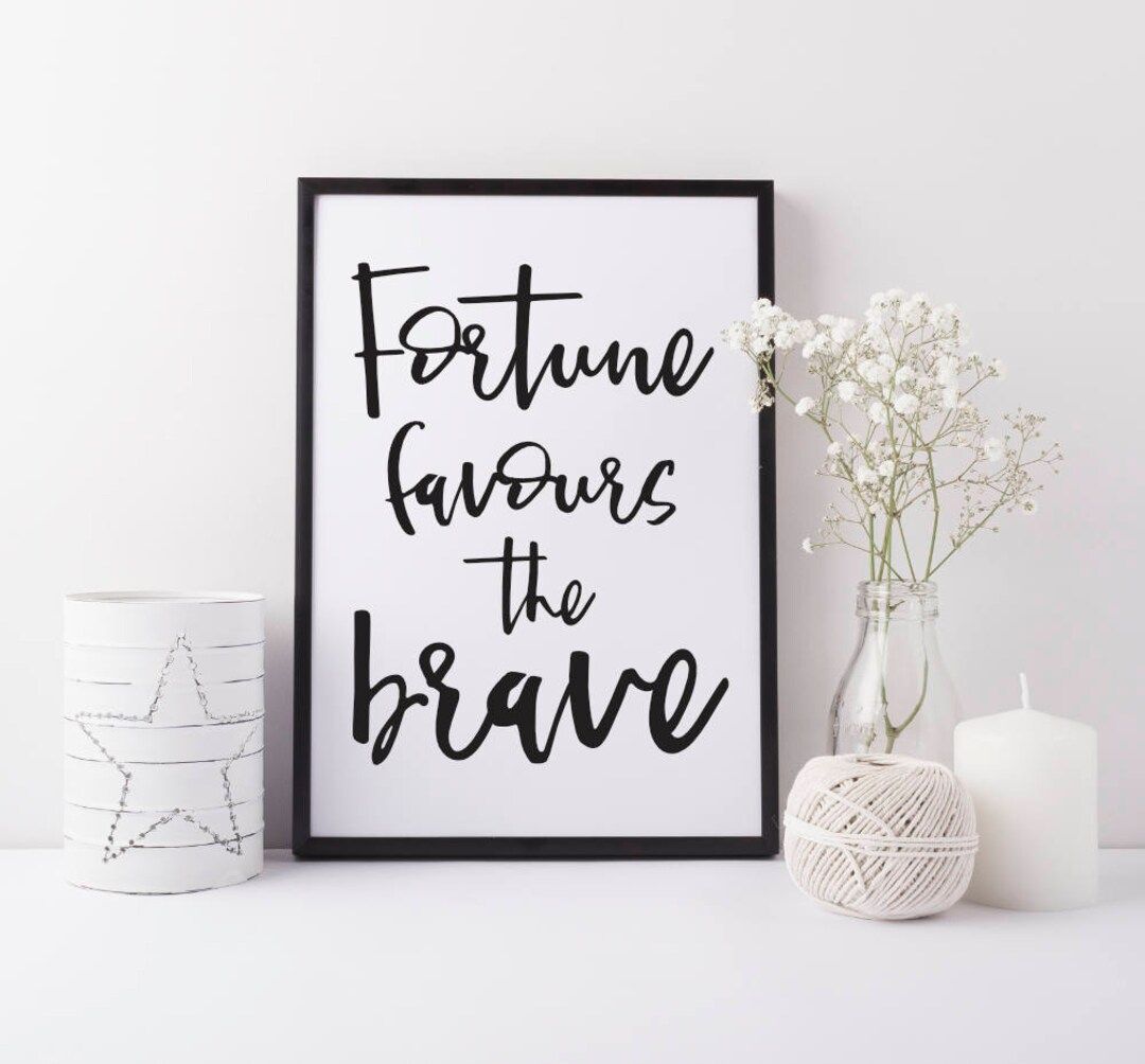 1080x1004 Brave Print Print Favours the Brave Print Print Print Wall Art