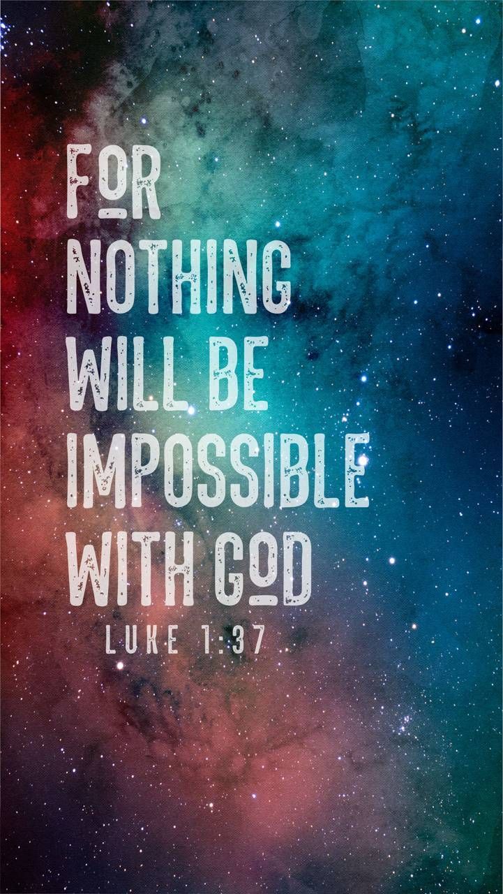 721x1280 Luke 1 37 wallpaper