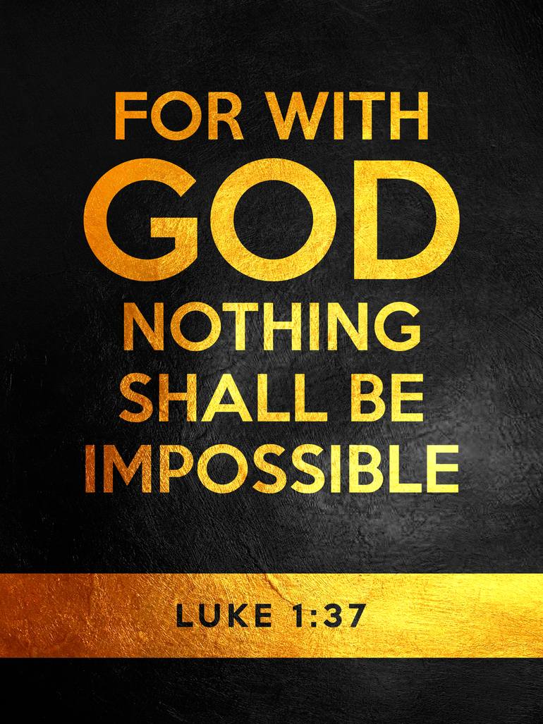 770x1027 Luke 1:37 Bible Verse Mixed Media by Ab Concepts. Saatchi Art Singapore