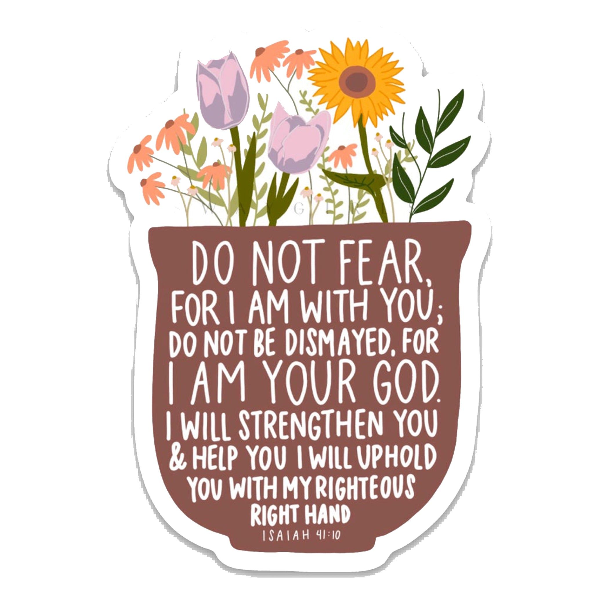 2048x2048 Isaiah 41:10 Do Not Fear Vinyl Sticker. The Maryland Store