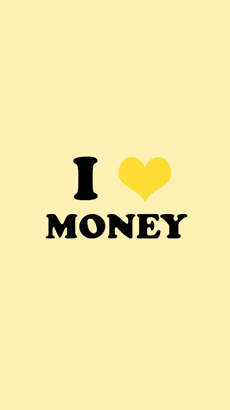 736x1308 Yellow Cute Aesthetic Wallpaper with 'I Love Money' in Black. Yellow money, Yellow vision board