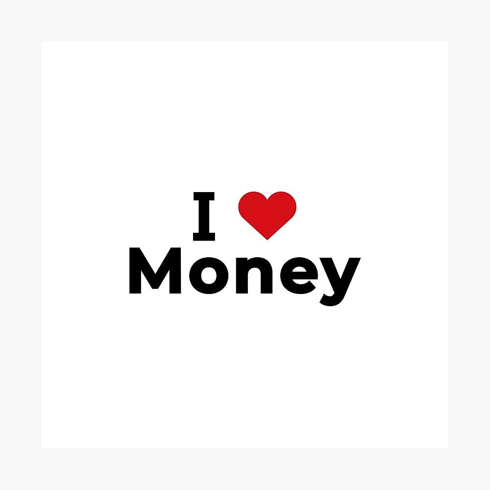 1000x1000 I love money Art Print