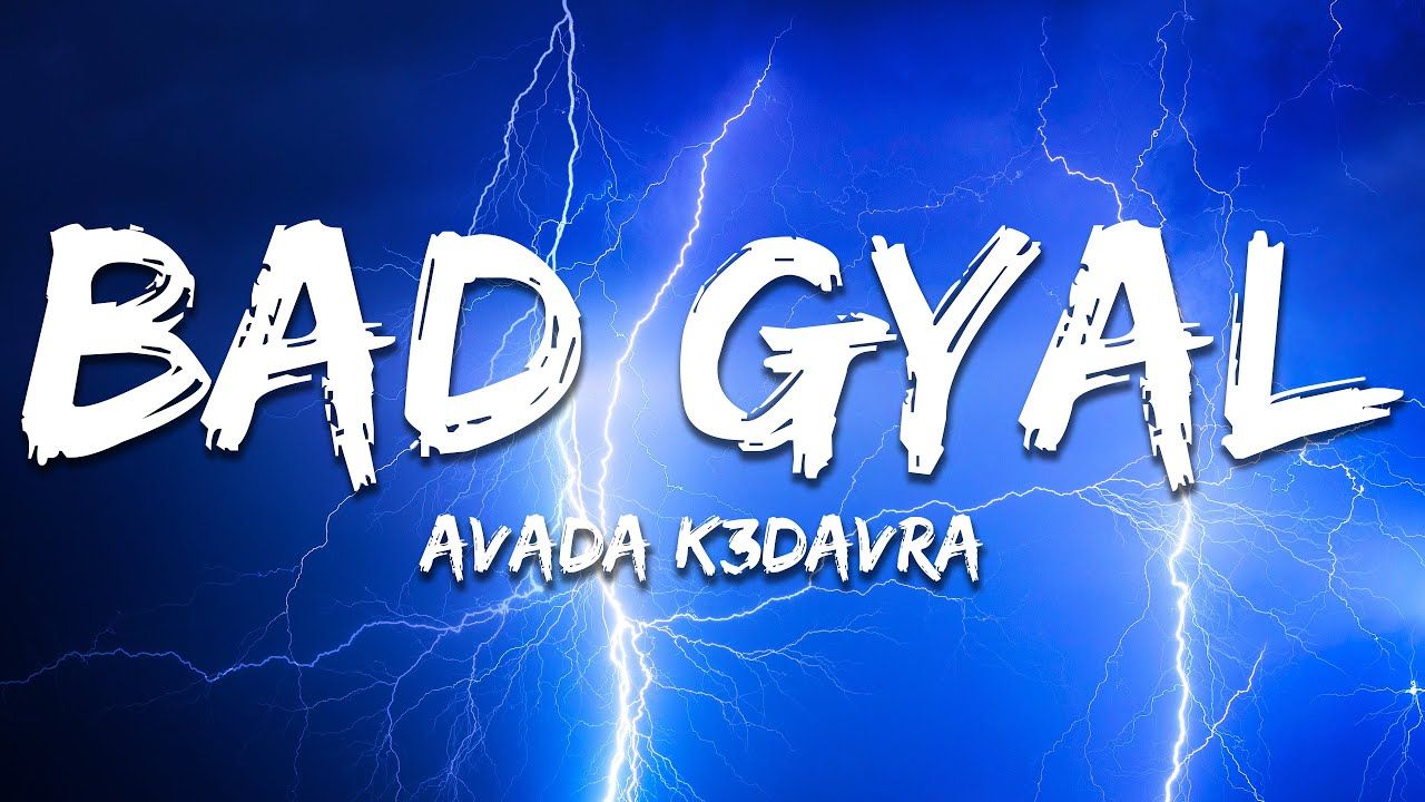 1280x720 Avada K3Davra GYAL (Lyics)