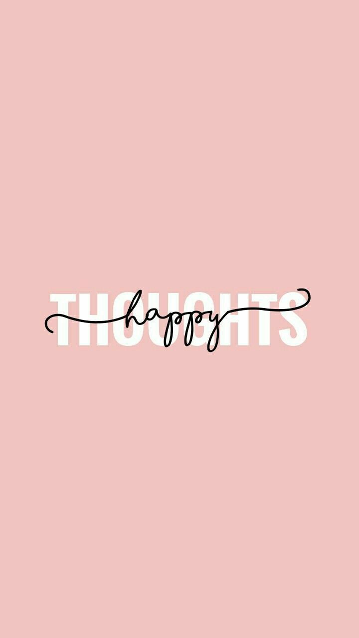 720x1280 Happy Thoughts HD Wallpaper