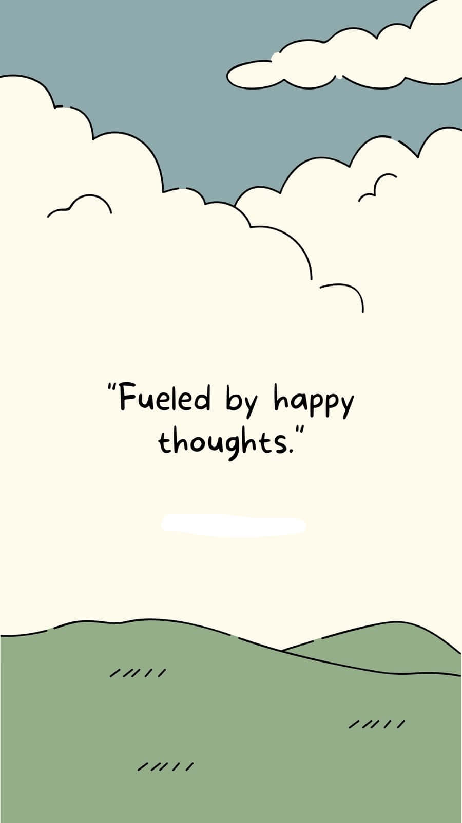 900x1600 Download fueled by happy thoughts Wallpaper