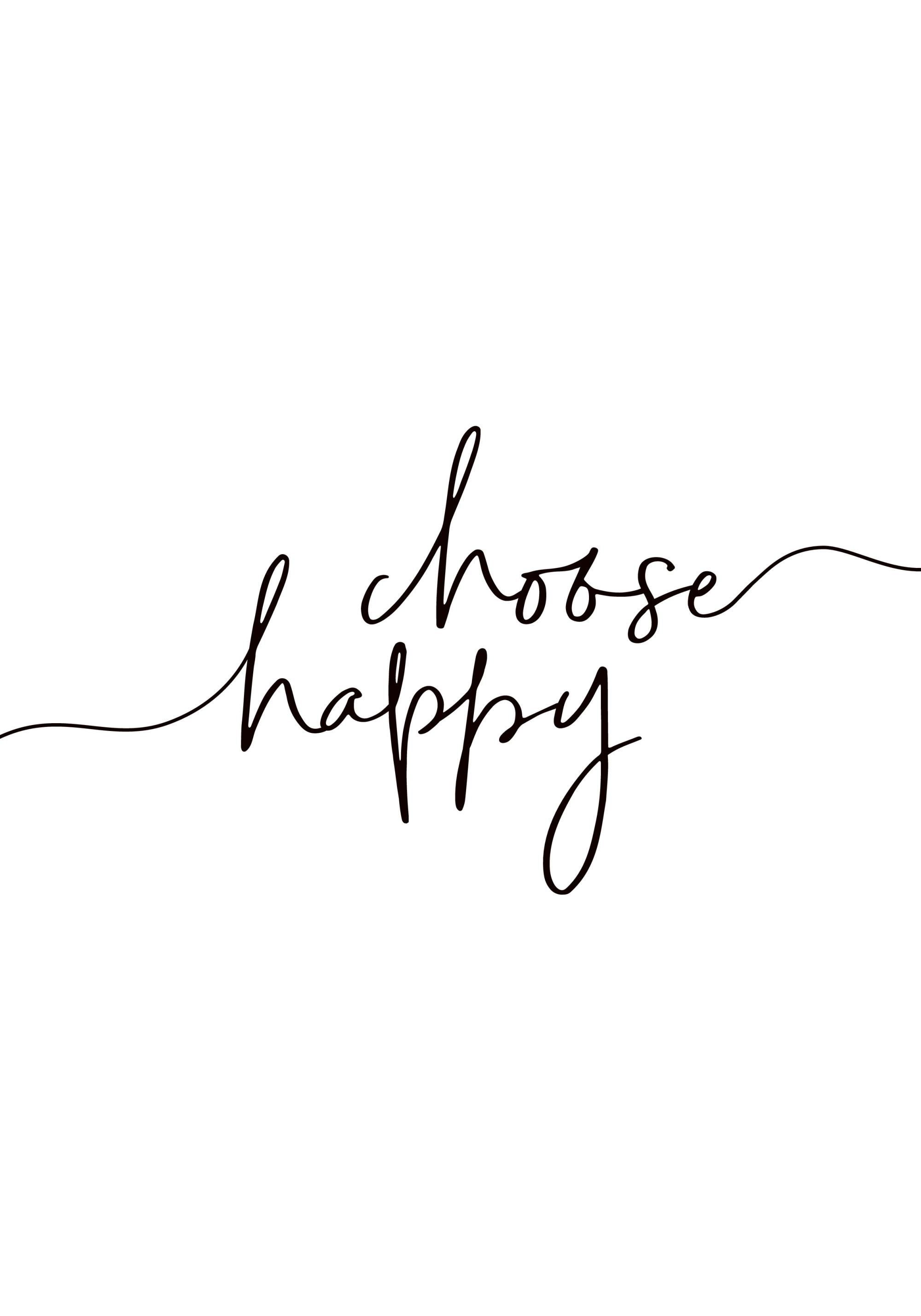 2000x2857 Choose Happy Print 8 x 12 in