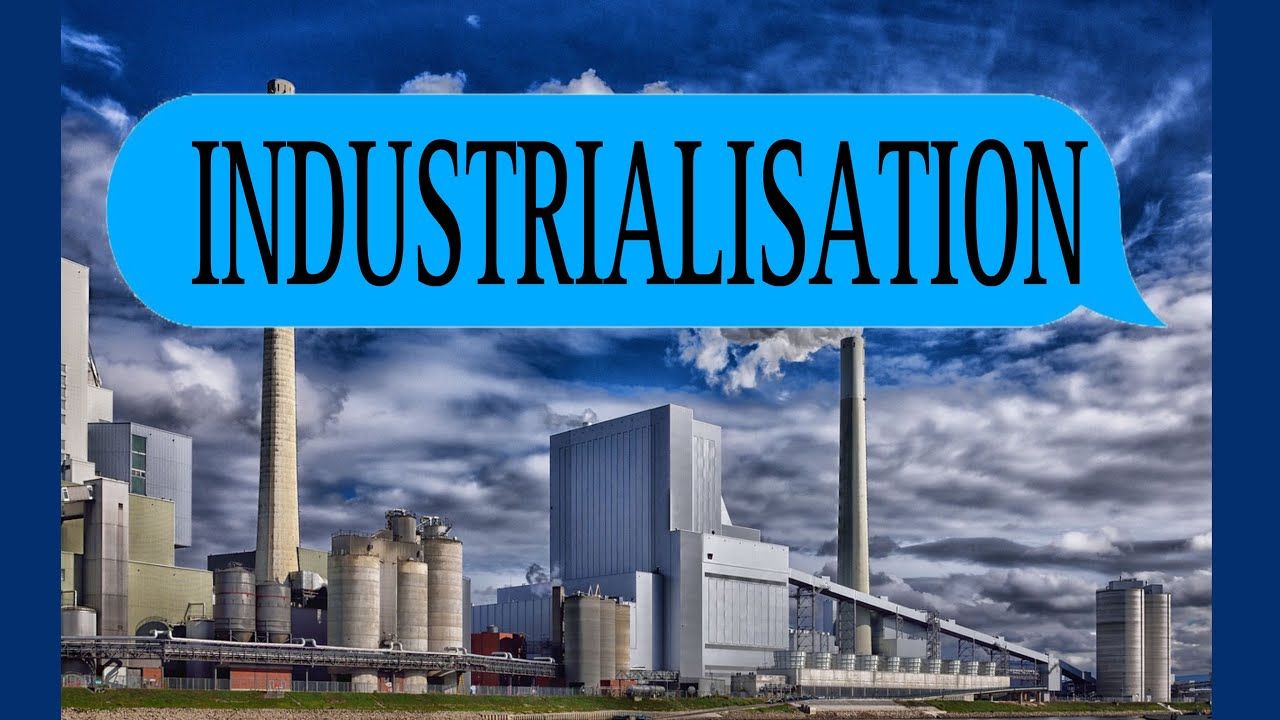 1280x720 What is INDUSTRIALISATION?