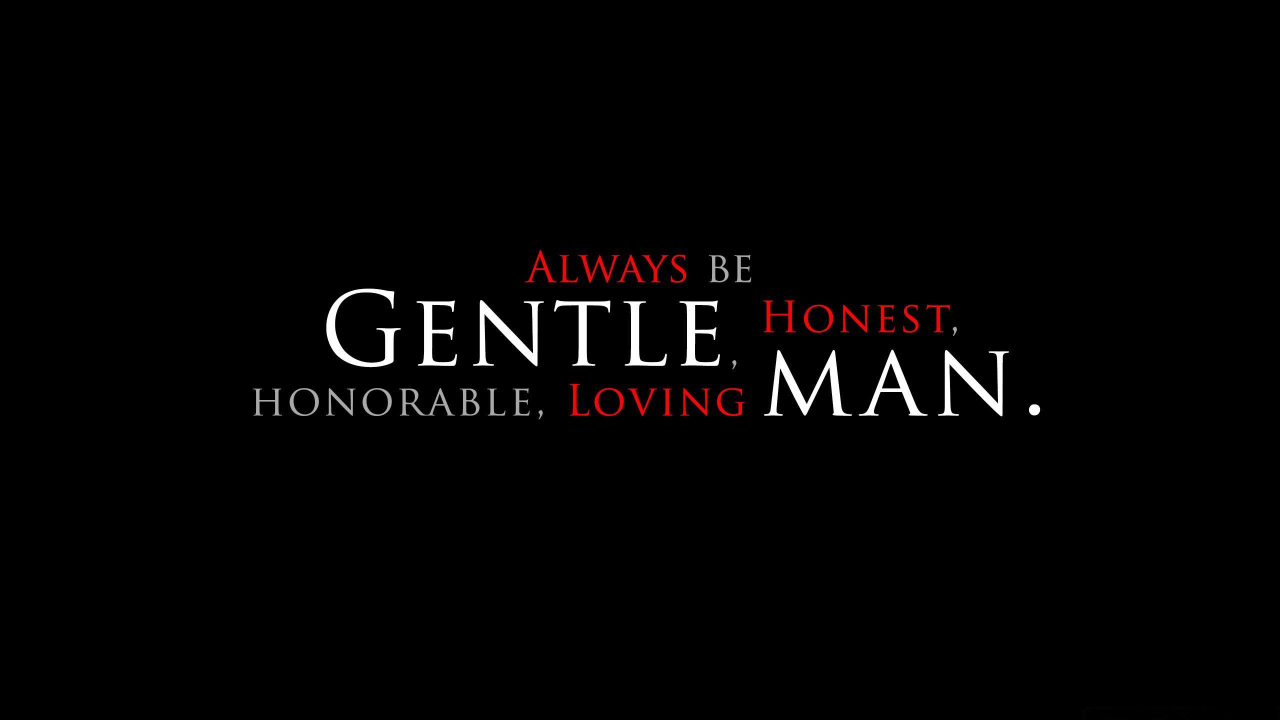 2560x1440 Free download Be a good man wallpaper 33963 [2560x1440] for your Desktop, Mobile & Tablet. Explore Good Wallpaper for Men. Wallpaper for Men, iPhone Wallpaper for Men, Men's Wallpaper Designs