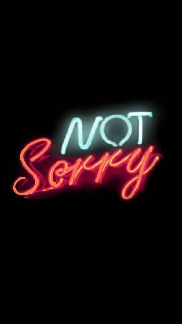 Sorry Not Sorry Wallpapers Top Free Sorry Not Sorry Backgrounds Wallpaperaccess