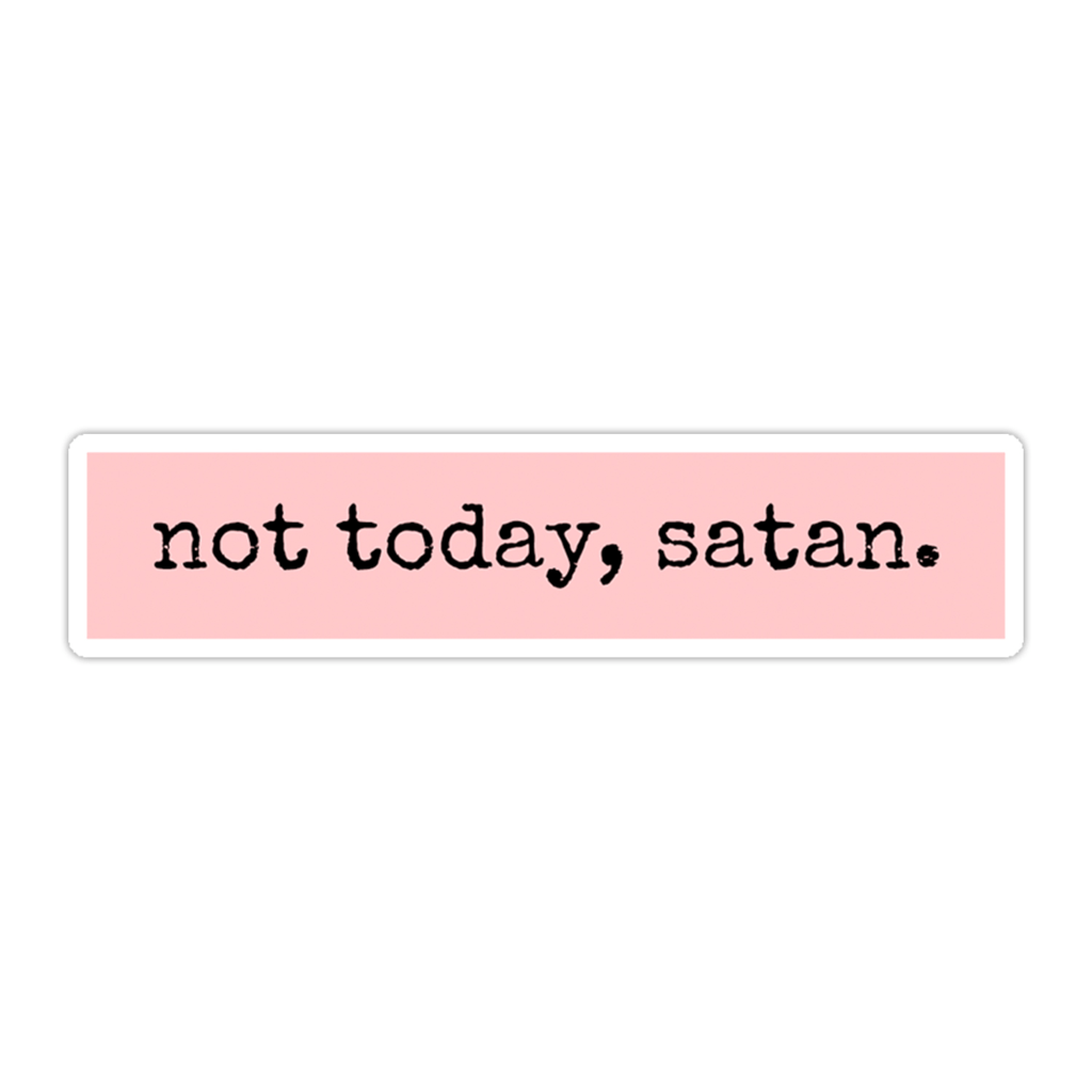 1024x1024 Not Today Satan Wallpaper