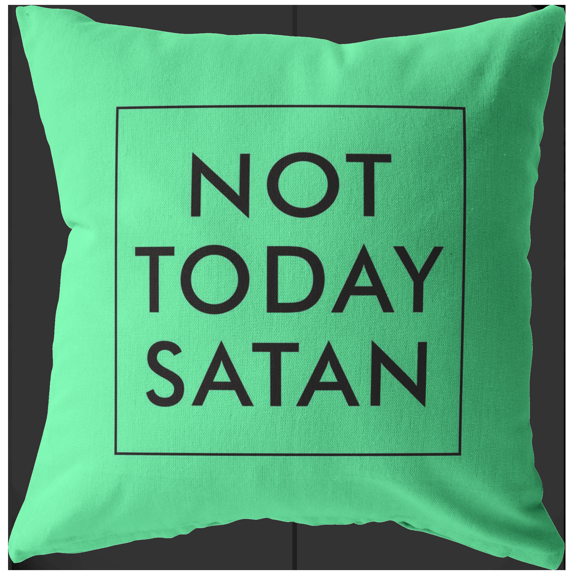 2000x2000 Not Today Satan Transparent .
