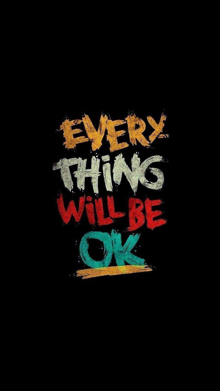736x1307 Everything Will Be Ok