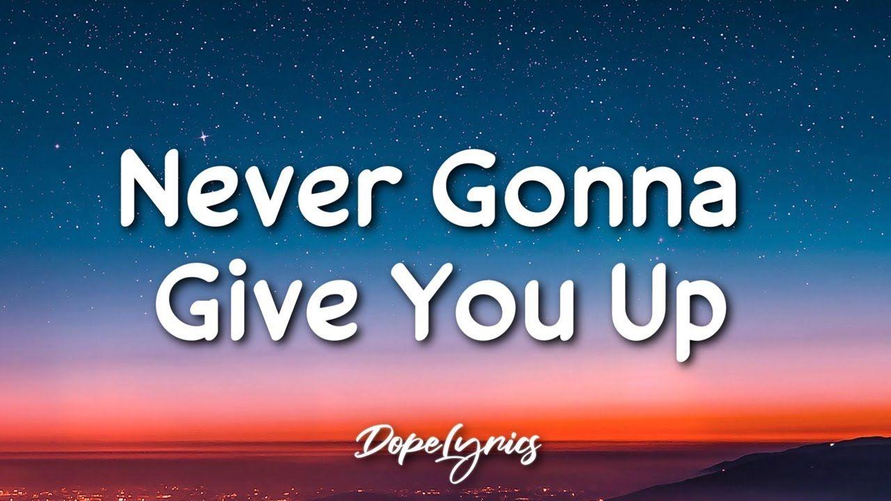 Never Gonna Give You Up Wallpapers Top Free Never Gonna Give You Up 