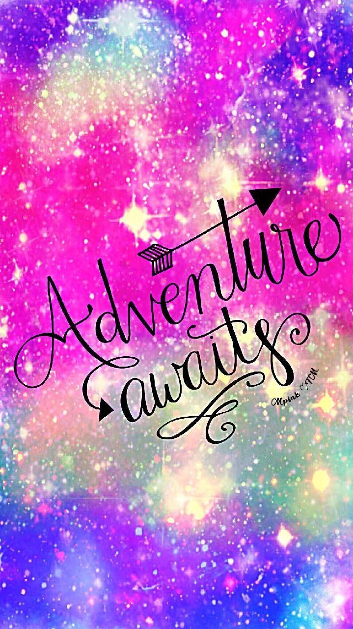 719x1280 Adventure Awaits Galaxy Wallpaper #androidwallpaper #iphonewallpaper # wallpaper #galaxy #sparkle #glitter #. Valentines wallpaper, Galaxy quotes, Galaxy wallpaper