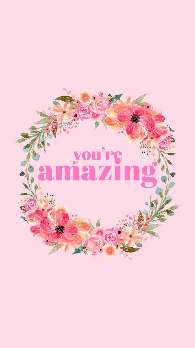 You Are Amazing Wallpapers Top Free You Are Amazing Backgrounds