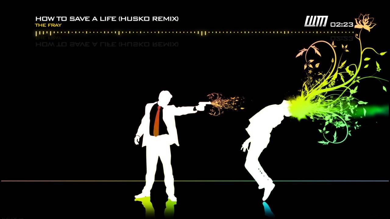 1280x720 The Fray To Save A Life (Husko Remix)