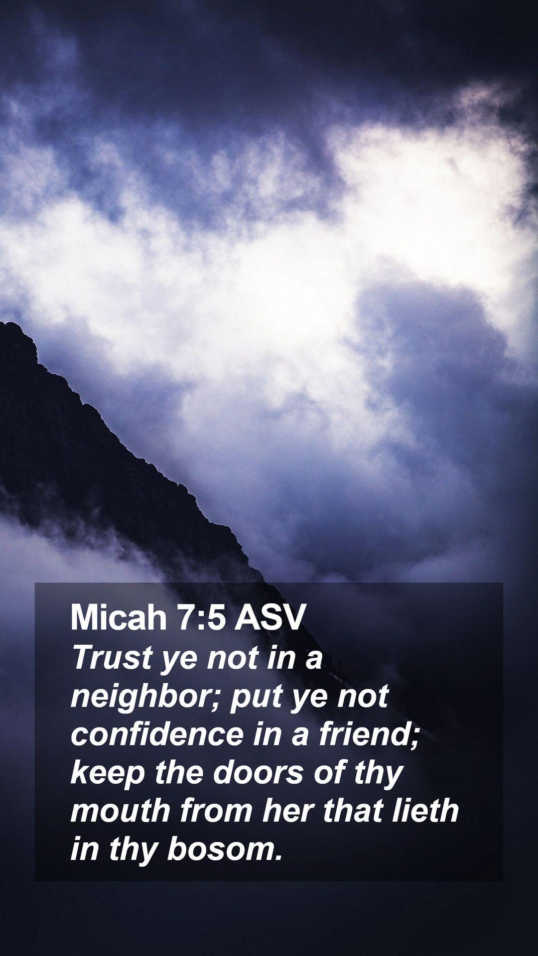 1080x1920 Micah 7:5 ASV Mobile Phone Wallpaper ye not in a neighbor; put ye not confidence