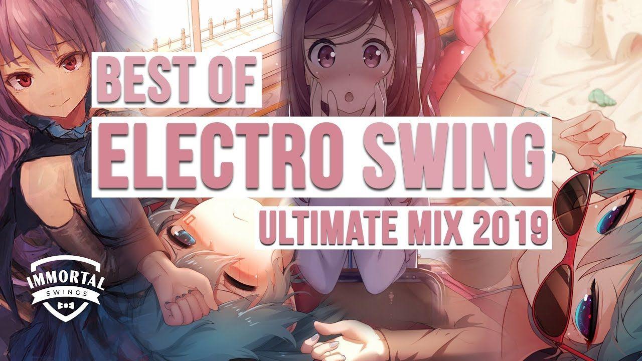1280x720 Best of ELECTRO SWING Ultimate Mix 2019. Longest Electro Swing Mix Ever
