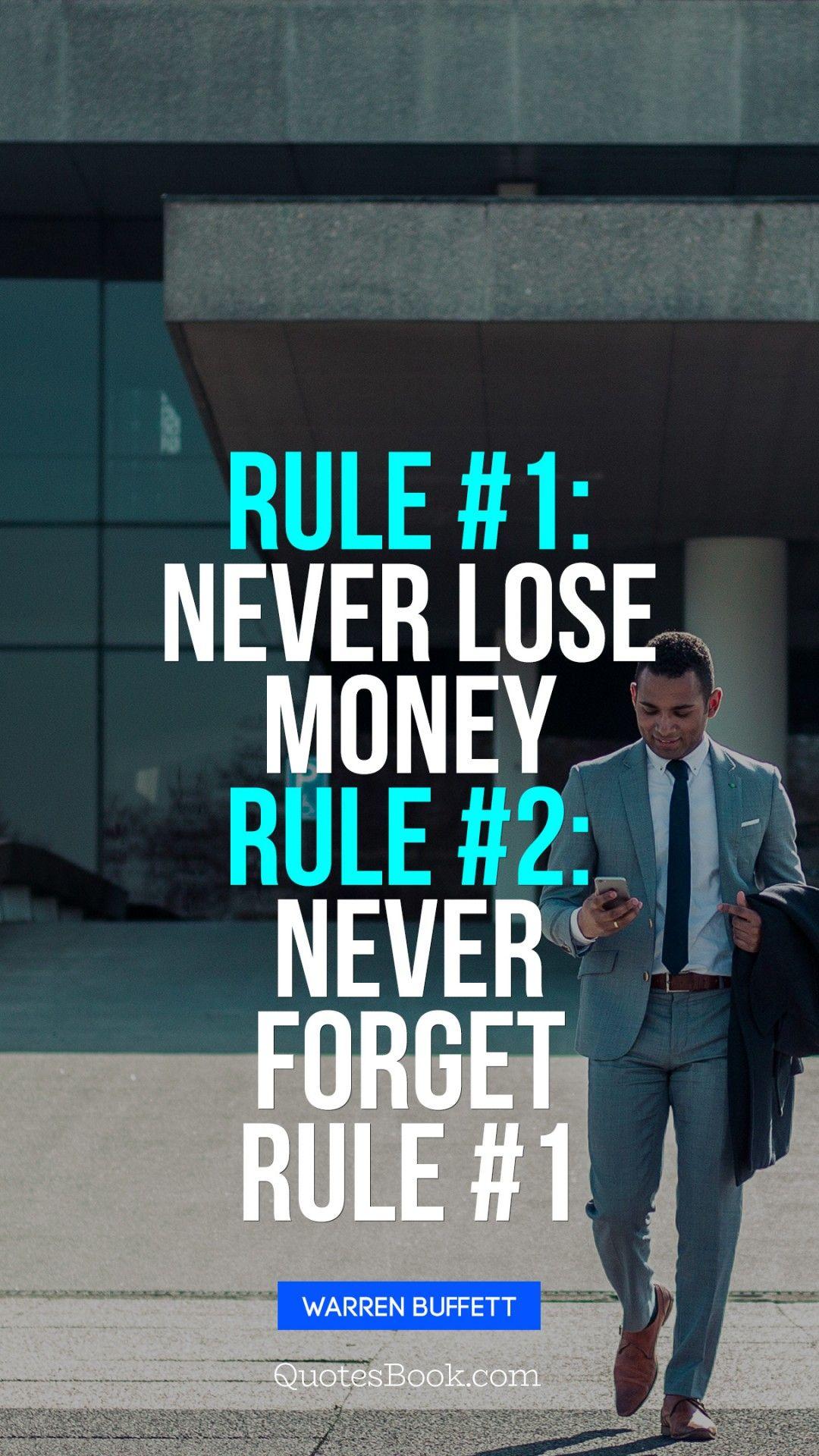 1080x1920 Rule 1: Never lose money. Rule 2: Never forget rule 1.