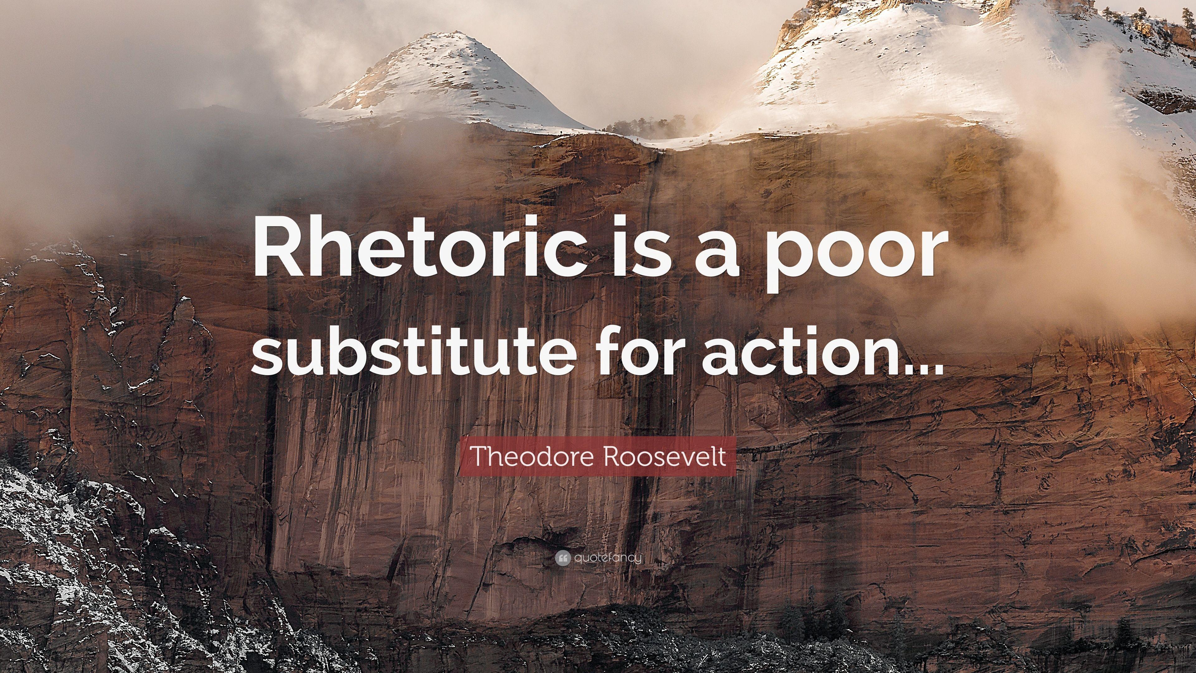 3840x2160 Theodore Roosevelt Quote: “Rhetoric is a poor substitute for action.”